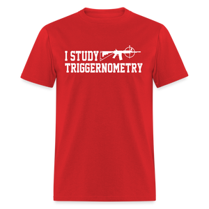 I Study Triggernometry Classic T-Shirt - red