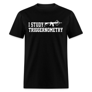 I Study Triggernometry Classic T-Shirt - black