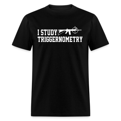 I Study Triggernometry Classic T-Shirt - black