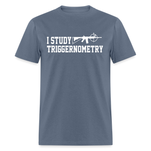 I Study Triggernometry Classic T-Shirt - denim