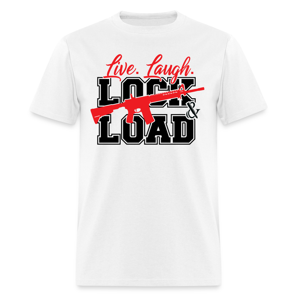 Live, Laugh, Lock And Load  Classic T-Shirt - white