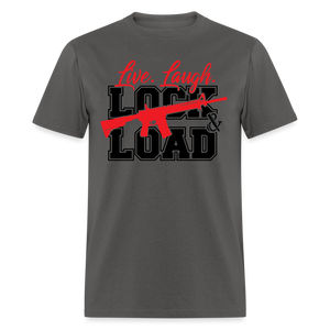 Live, Laugh, Lock And Load  Classic T-Shirt - charcoal