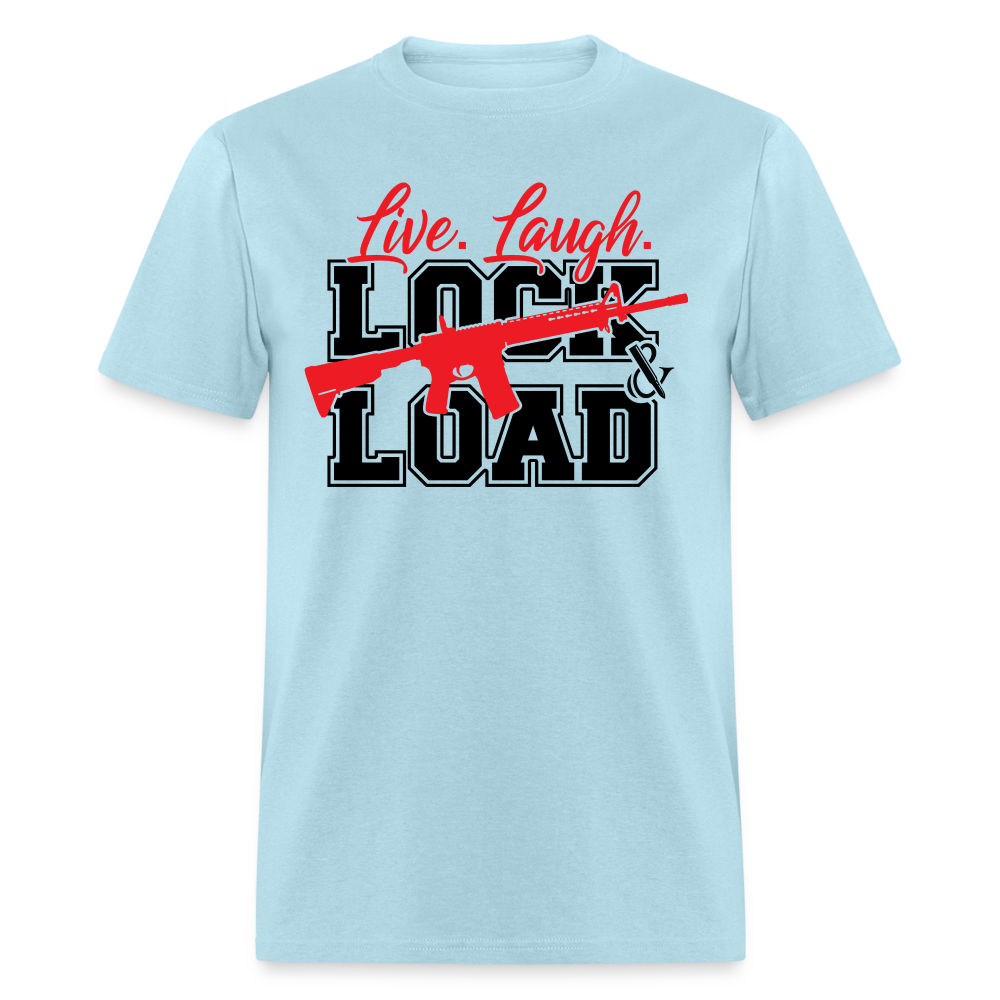 Live, Laugh, Lock And Load  Classic T-Shirt - powder blue