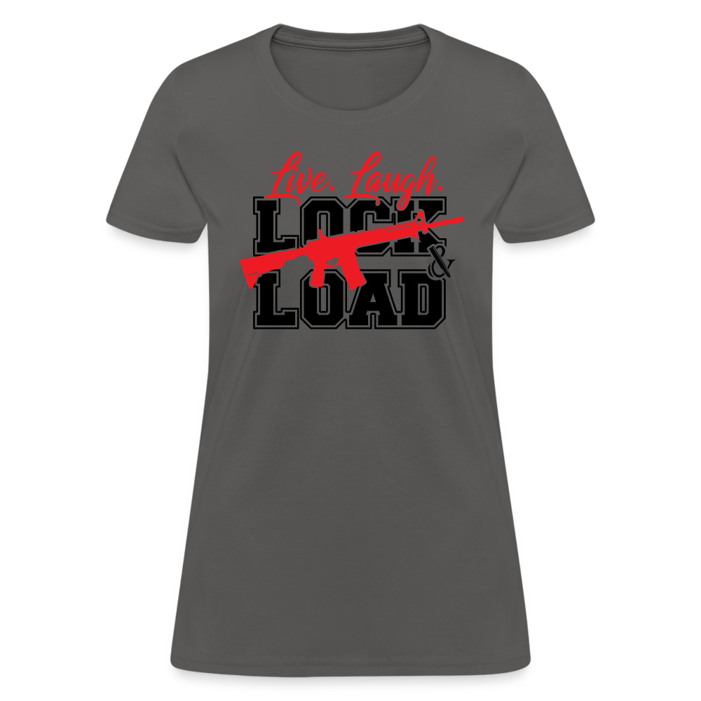 Live, Laugh, Lock And Load Women's T-Shirt - charcoal