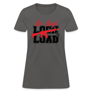 Live, Laugh, Lock And Load Women's T-Shirt - charcoal