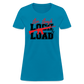 Live, Laugh, Lock And Load Women's T-Shirt - turquoise