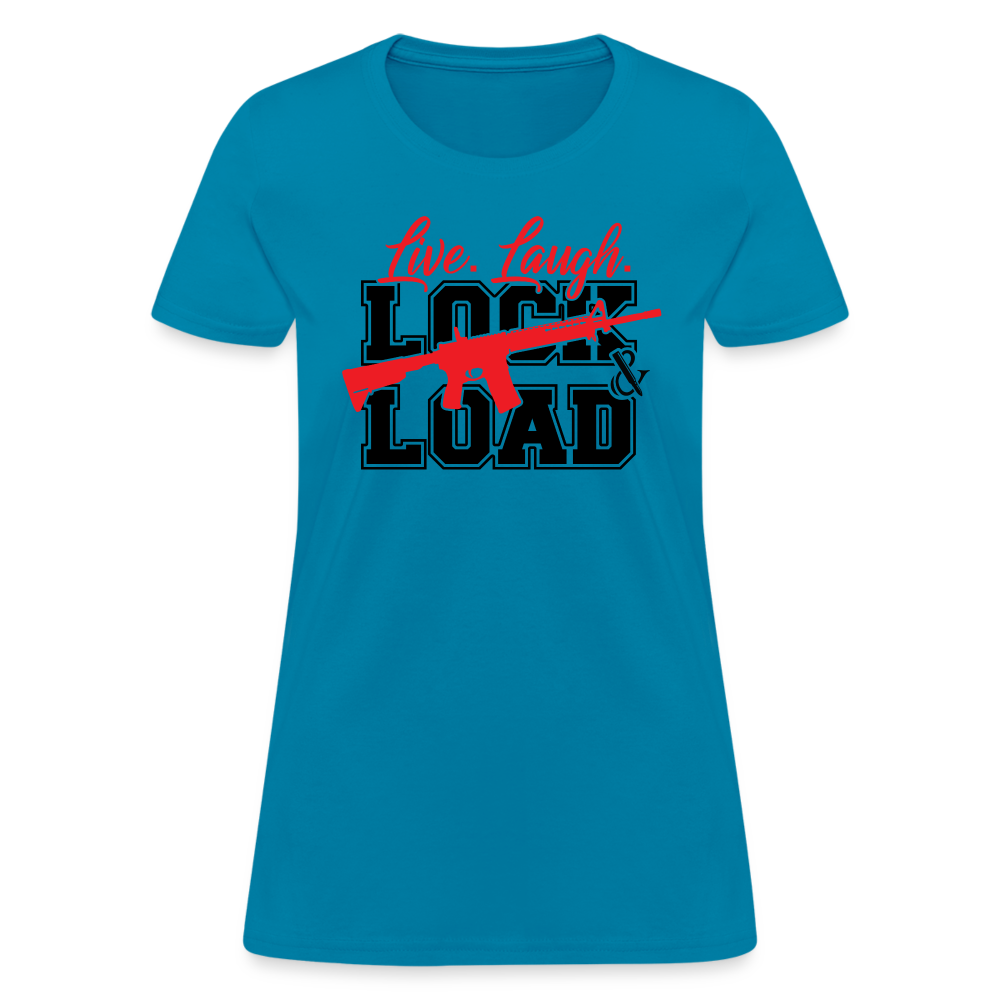 Live, Laugh, Lock And Load Women's T-Shirt - turquoise