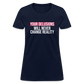 Reality Check: Your Delusions Will Never Change Reality" Women's T-Shirt - navy