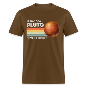 1930-2006 Pluto Never Forget Funny Classic T-Shirt - brown