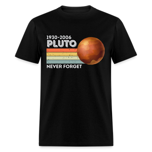 1930-2006 Pluto Never Forget Funny Classic T-Shirt - black