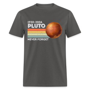 1930-2006 Pluto Never Forget Funny Classic T-Shirt - charcoal