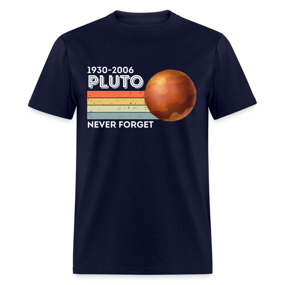 1930-2006 Pluto Never Forget Funny Classic T-Shirt - navy