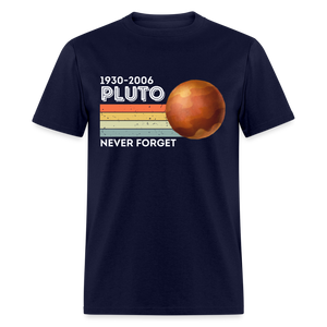 1930-2006 Pluto Never Forget Funny Classic T-Shirt - navy