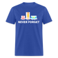 Never Forget Retro Classic T-Shirt - royal blue