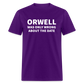 Orwell Was Only Wrong About The Date Men's Classic T-Shirt - purple