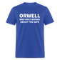 Orwell Was Only Wrong About The Date Men's Classic T-Shirt - royal blue