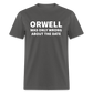 Orwell Was Only Wrong About The Date Men's Classic T-Shirt - charcoal