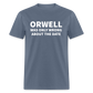 Orwell Was Only Wrong About The Date Men's Classic T-Shirt - denim