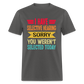 I have selective hearing. Sorry, you weren't selected today Classic Men's T-Shirt - charcoal