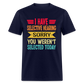 I have selective hearing. Sorry, you weren't selected today Classic Men's T-Shirt - navy