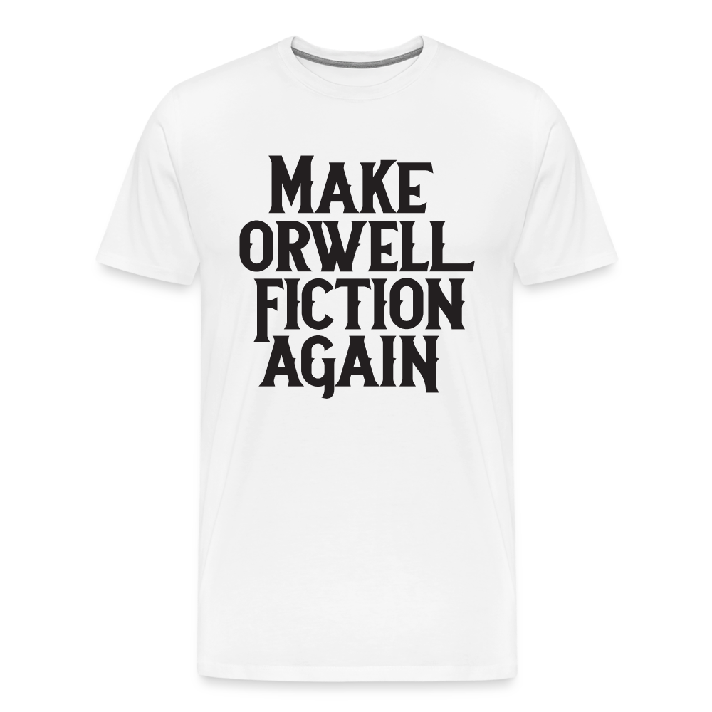 Make Orwell Fiction Again Men's Premium T-Shirt - white