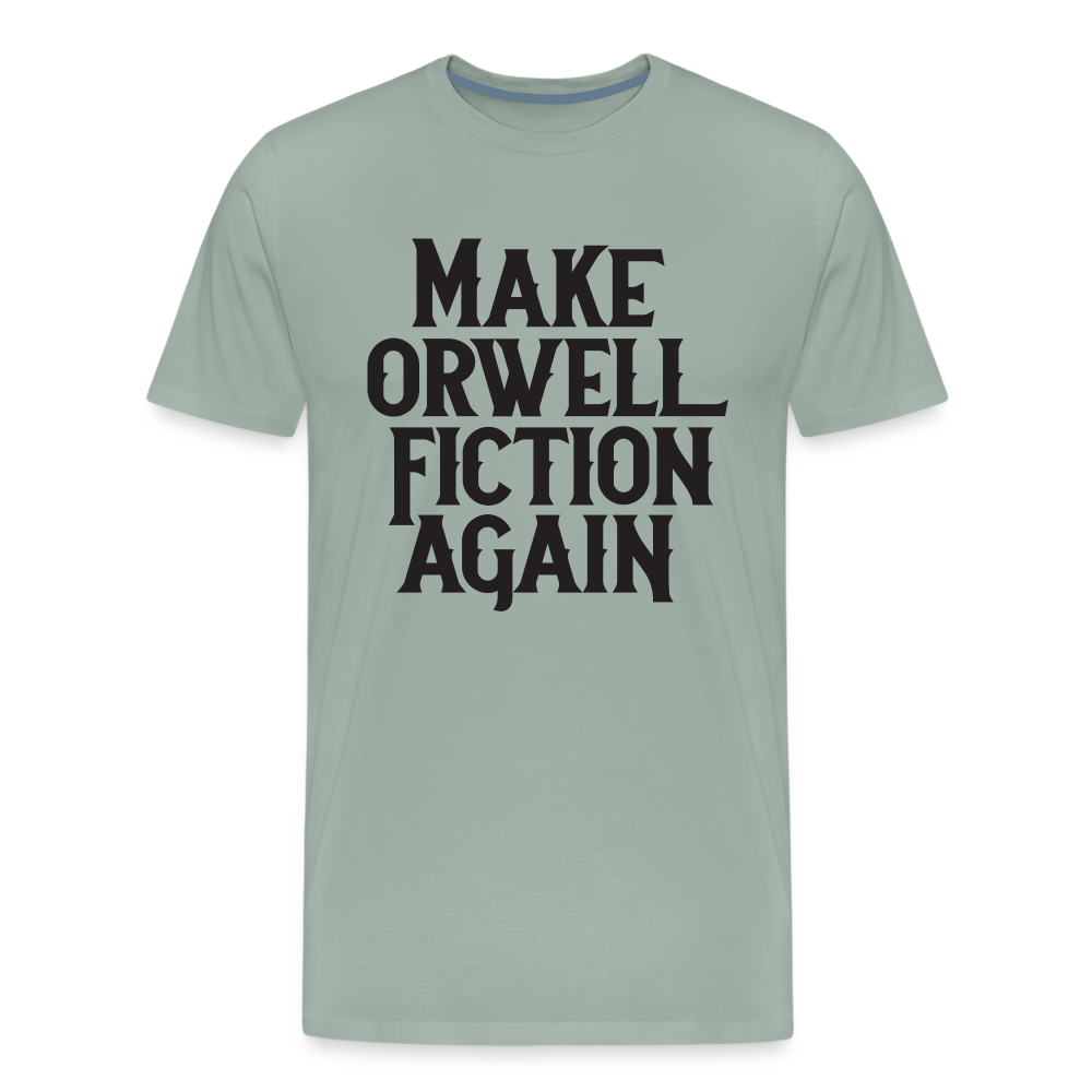 Make Orwell Fiction Again Men's Premium T-Shirt - steel green