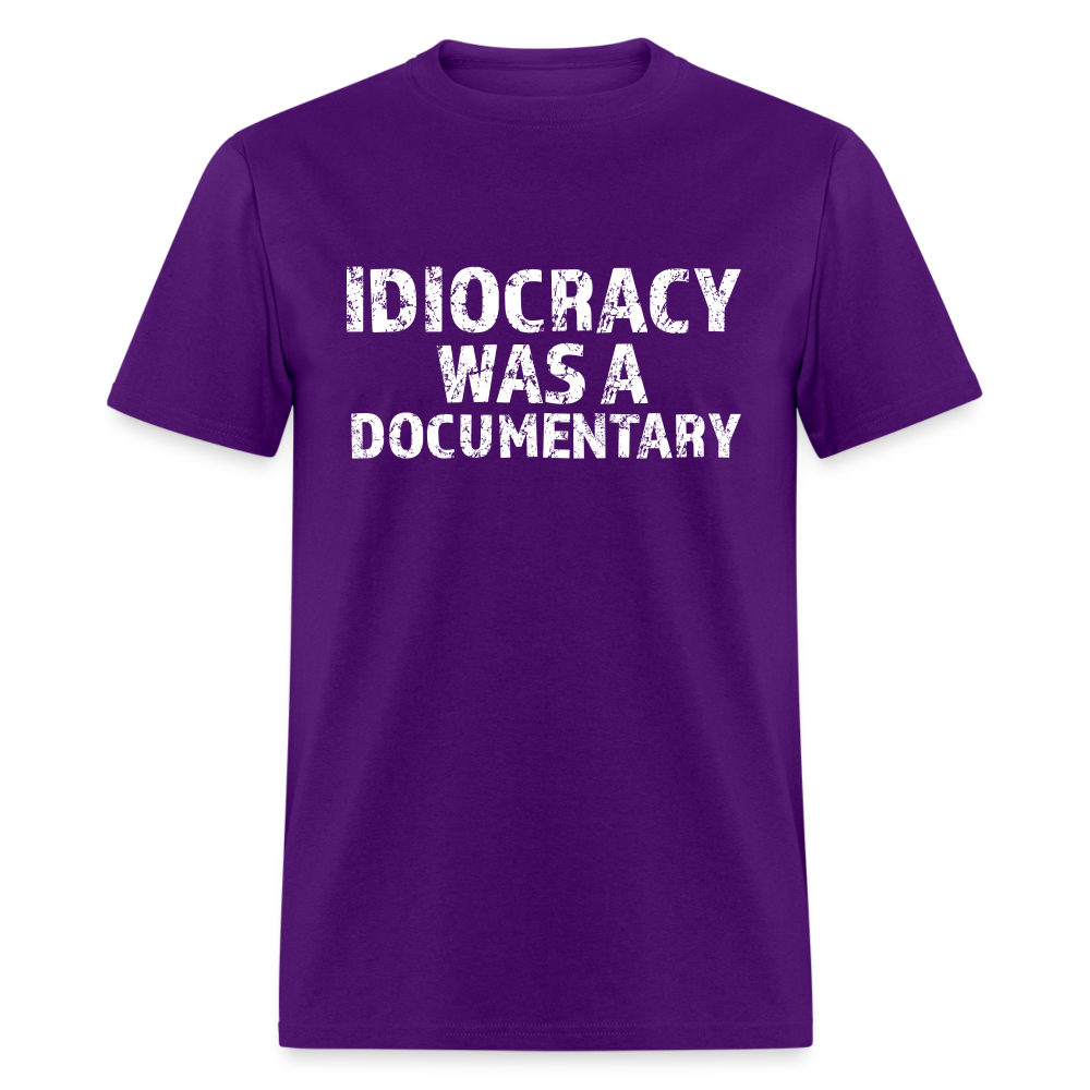 Idiocracy Was a Documentary Men's Classic T-Shirt - purple