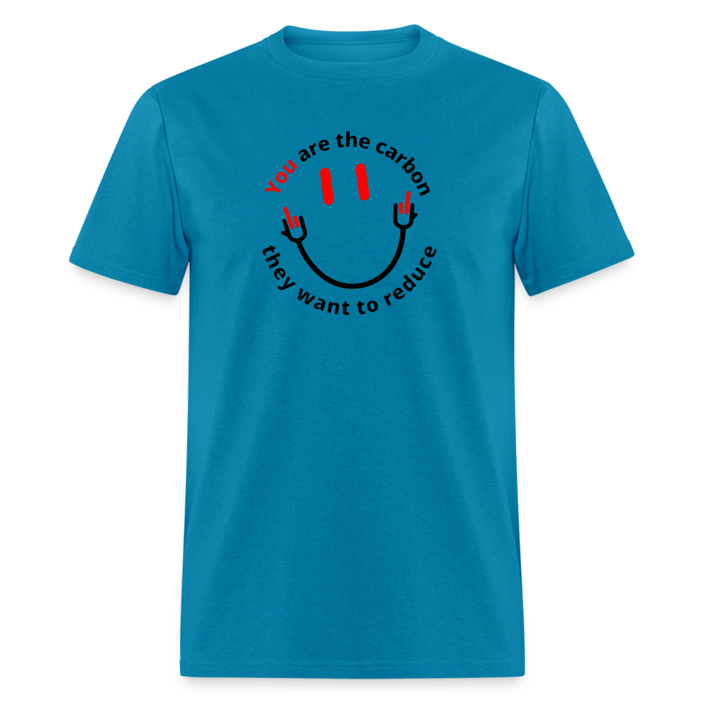 You are the carbon they want to reduce Men's Classic T-Shirt - turquoise