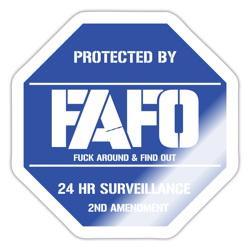 FAFO Security Sign -  2nd Amendment - Sticker - white glossy