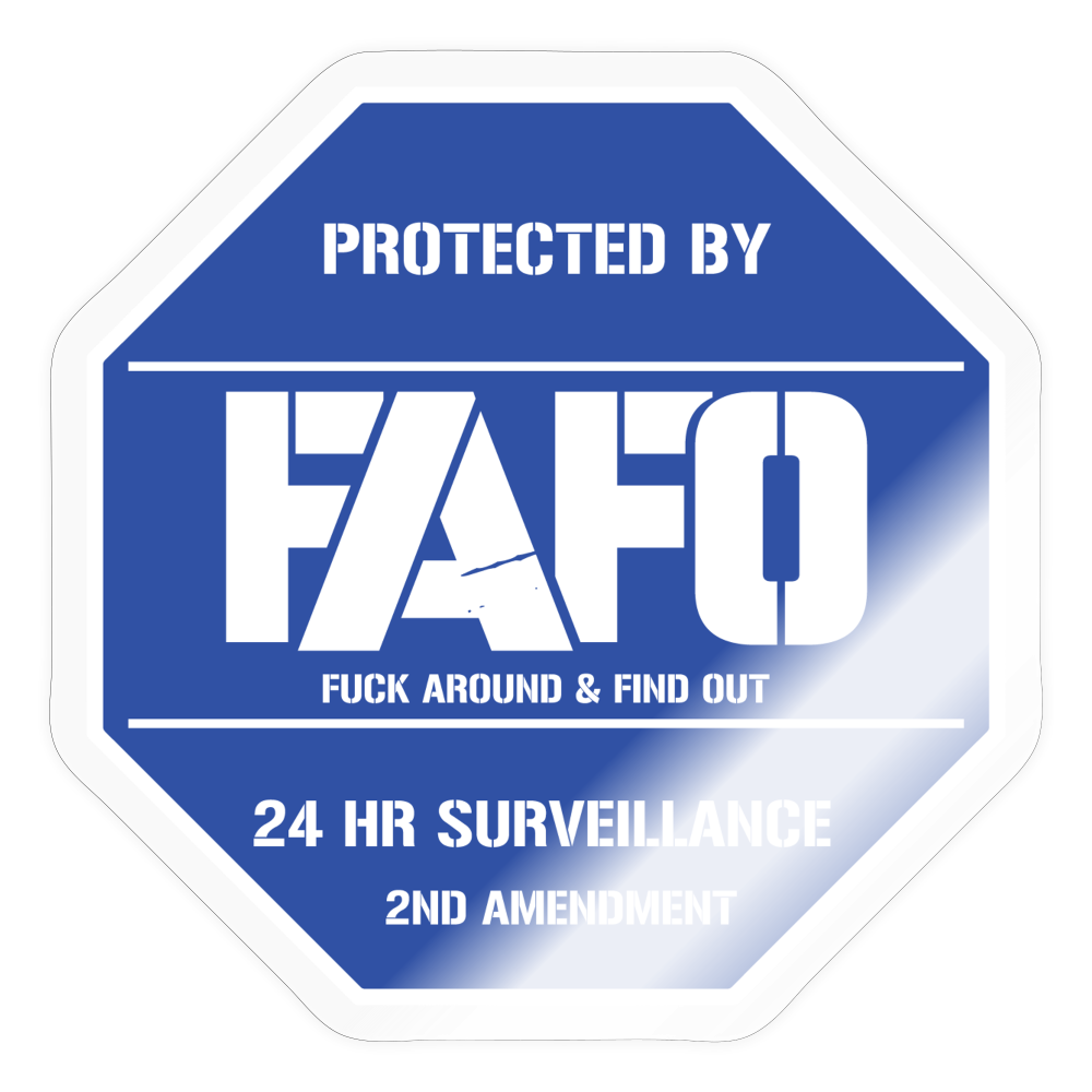 FAFO Security Sign -  2nd Amendment - Sticker - transparent glossy