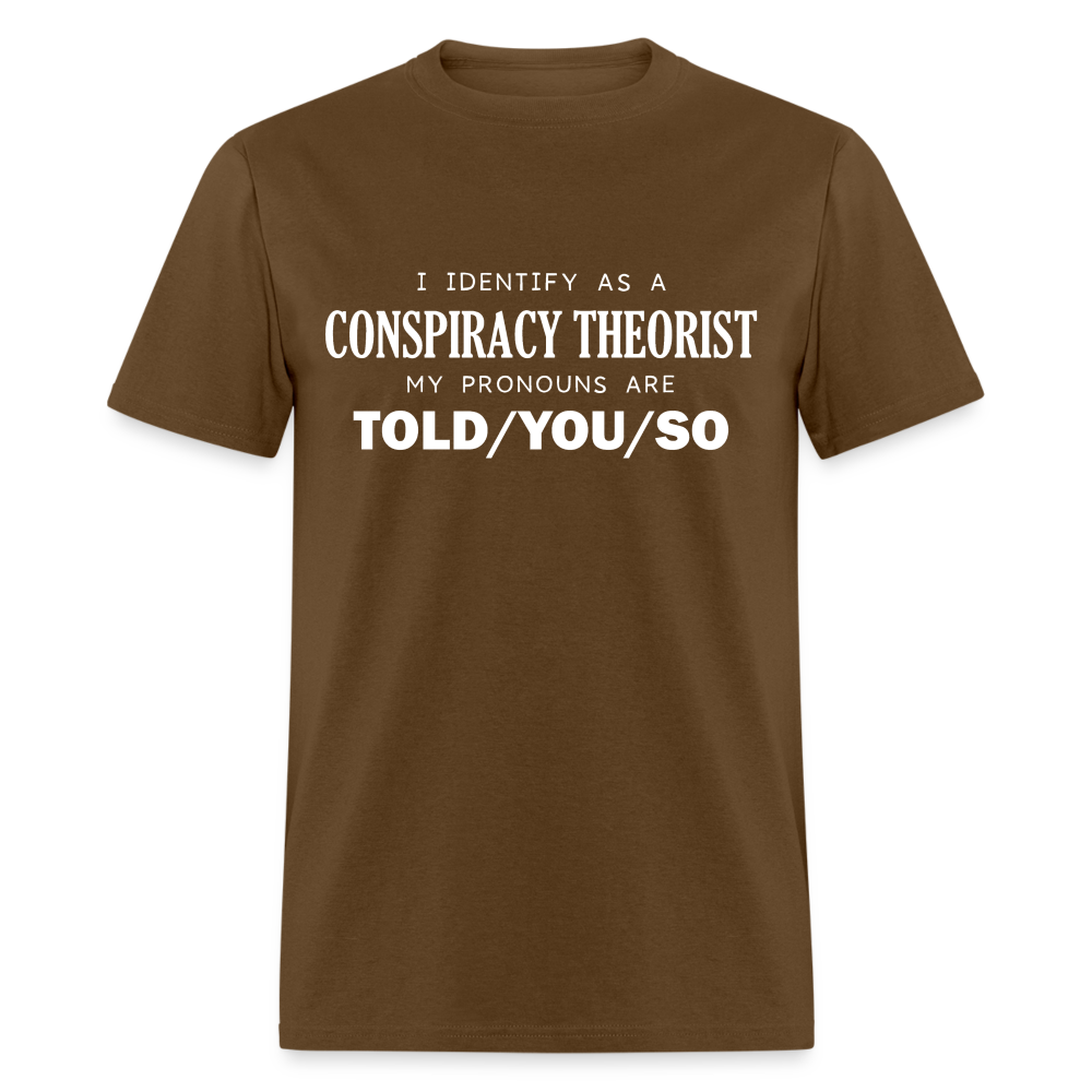 I Identify as a Conspiracy Theorist Men's Classic T-Shirt - brown