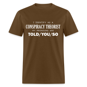 I Identify as a Conspiracy Theorist Men's Classic T-Shirt - brown