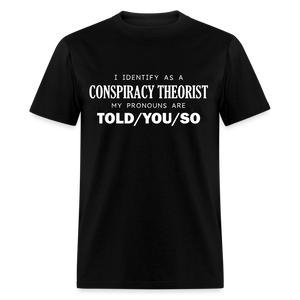 I Identify as a Conspiracy Theorist Men's Classic T-Shirt - black