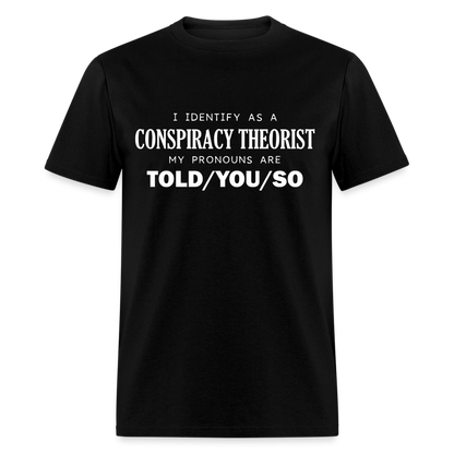 I Identify as a Conspiracy Theorist Men's Classic T-Shirt - black