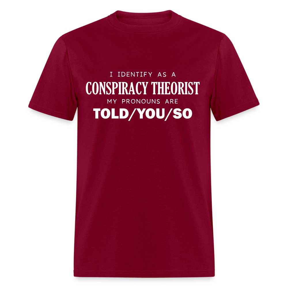 I Identify as a Conspiracy Theorist Men's Classic T-Shirt - burgundy