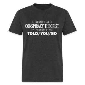 I Identify as a Conspiracy Theorist Men's Classic T-Shirt - heather black