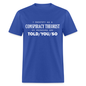 I Identify as a Conspiracy Theorist Men's Classic T-Shirt - royal blue