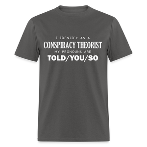 I Identify as a Conspiracy Theorist Men's Classic T-Shirt - charcoal