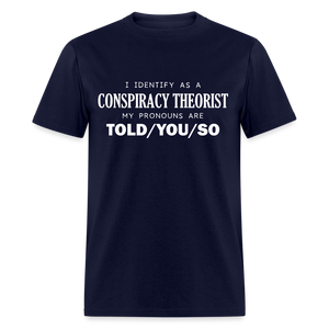 I Identify as a Conspiracy Theorist Men's Classic T-Shirt - navy