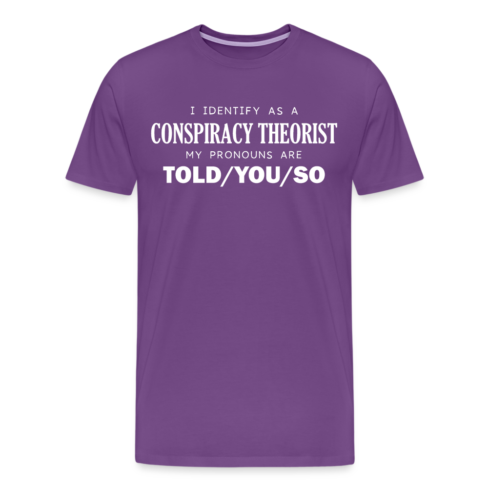 I Identify as a Conspiracy Theorist Men's Premium T-Shirt - purple