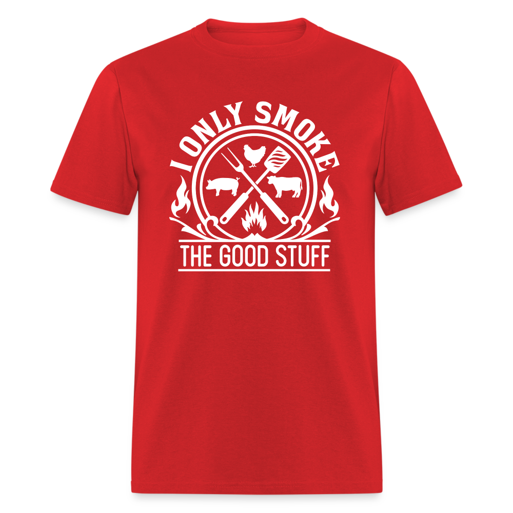 I Only Smoke The Good Stuff Grilling Men's Classic T-Shirt - red