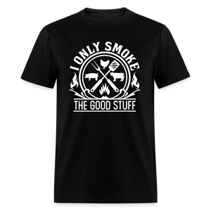 I Only Smoke The Good Stuff Grilling Men's Classic T-Shirt - black