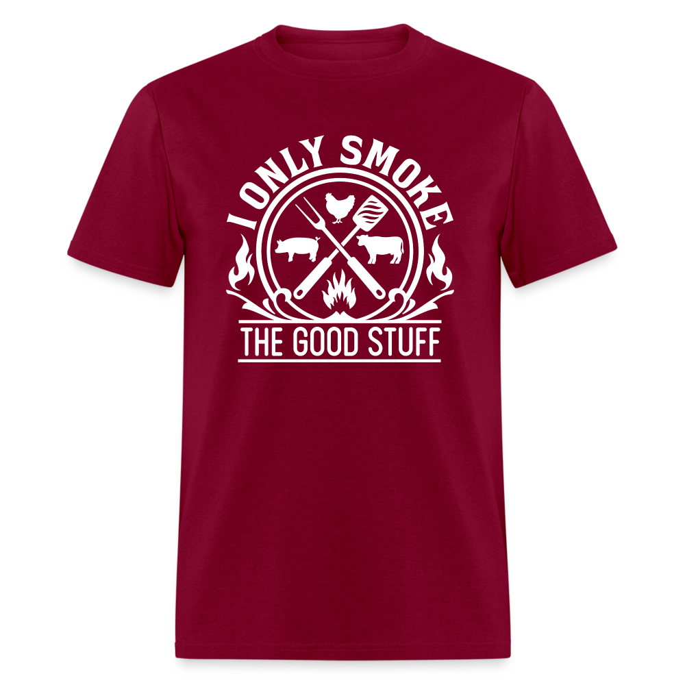 I Only Smoke The Good Stuff Grilling Men's Classic T-Shirt - burgundy