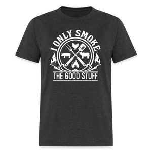 I Only Smoke The Good Stuff Grilling Men's Classic T-Shirt - heather black