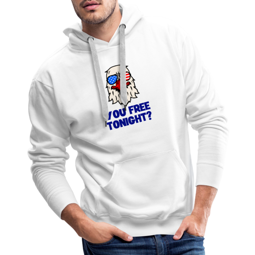 You free tonight?" Patriotic Men’s Premium Hoodie - white