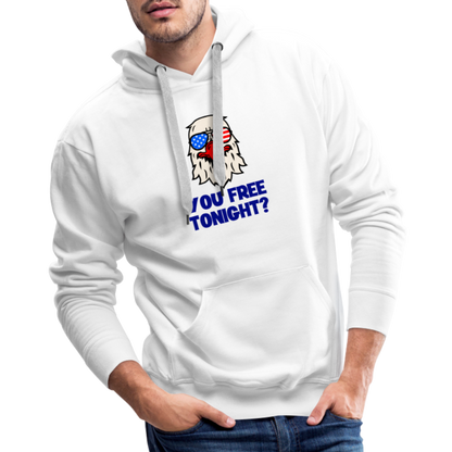 You free tonight?" Patriotic Men’s Premium Hoodie - white