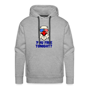 You free tonight?" Patriotic Men’s Premium Hoodie - heather grey