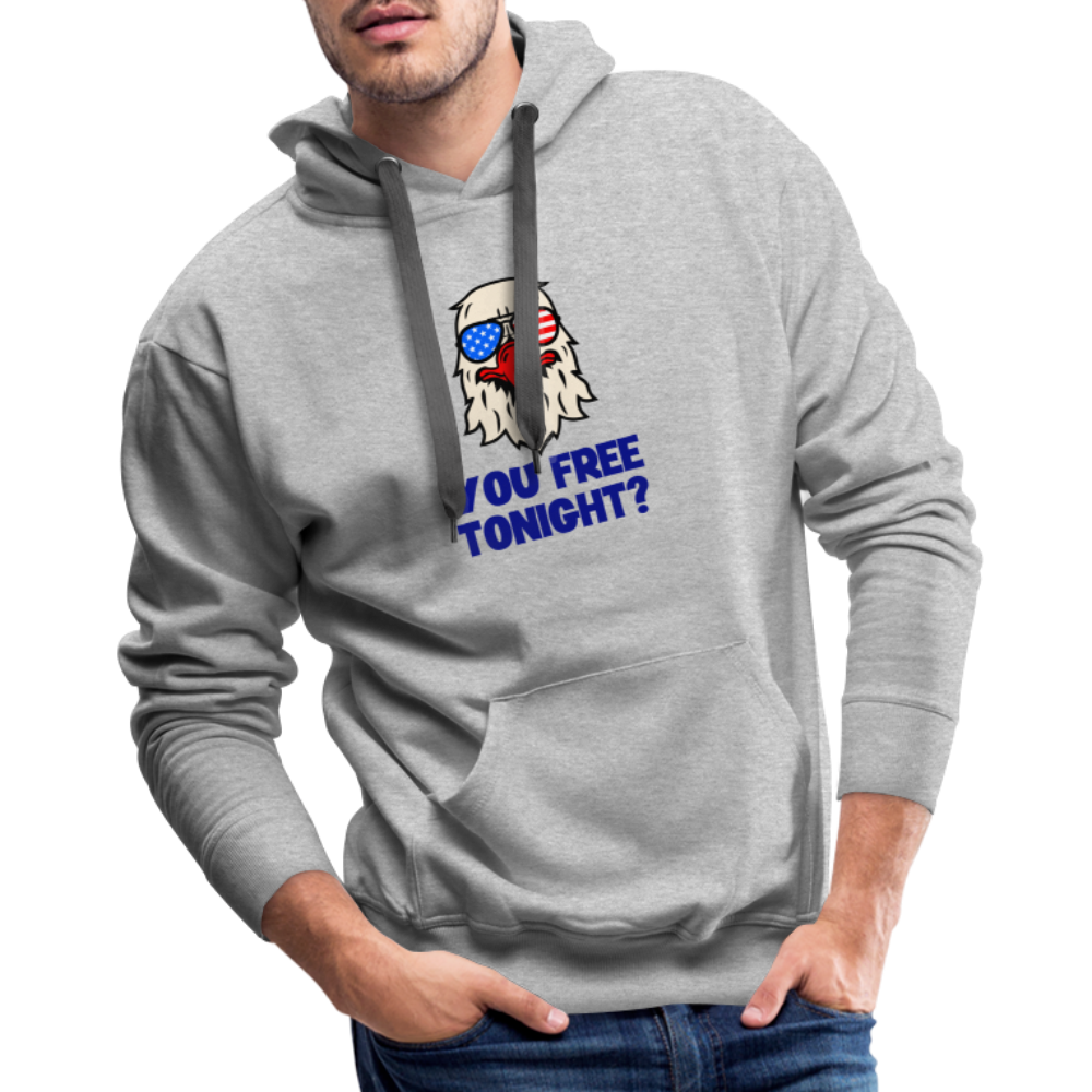 You free tonight?" Patriotic Men’s Premium Hoodie - heather grey