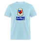 You free tonight? Patriotic Men's Classic T-Shirt - powder blue