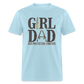 Girl Dad - Her Protector, Forever Classic T-Shirt - powder blue